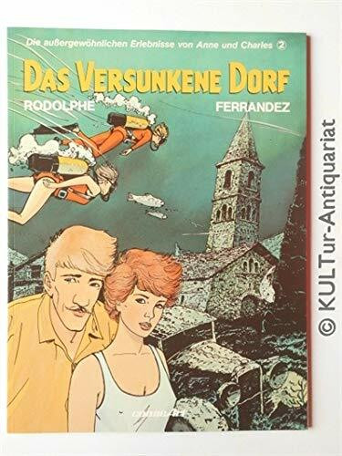 Die außergewöhnlichen Erlebnisse von Anne und Charles II. Das versunkene Dorf
