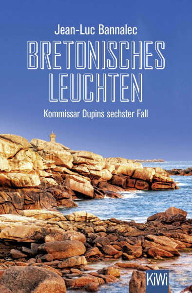 Bretonisches Leuchten: Kommissar Dupins sechster Fall (Kommissar Dupin ermittelt, Band 6)