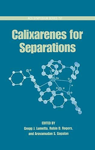 Calixarenes for Separations (Acs Symposium Series, Band 757)