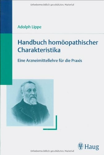 Handbuch homöopathischer Charakteristika: Eine Arzneimittellehre für die Praxis