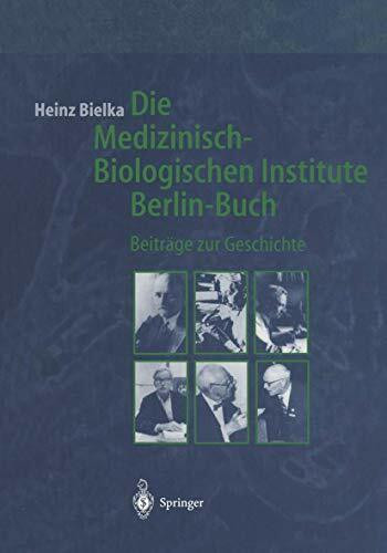 Die Medizinisch-Biologischen Institute Berlin-Buch. Beiträge zur Geschichte