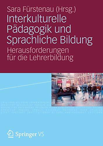 Interkulturelle Pädagogik und Sprachliche Bildung: Herausforderungen für die Lehrerbildung