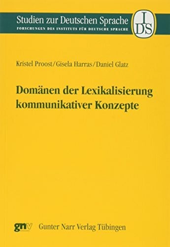 Domänen der Lexikalisierung kommunikativer Konzepte (Studien zur deutschen Sprache)