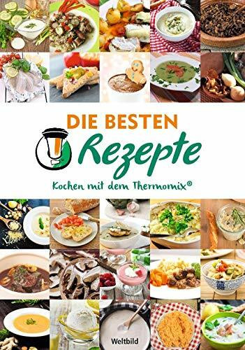 Die besten Rezepte: Kochen mit dem Thermomix®