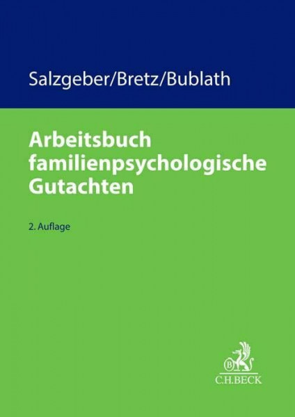 Arbeitsbuch familienpsychologische Gutachten: Arbeitshilfen für ein sachverständiges Vorgehen bei der familienrechtspsychologischen Begutachtung (C.H. Beck Familienrecht)