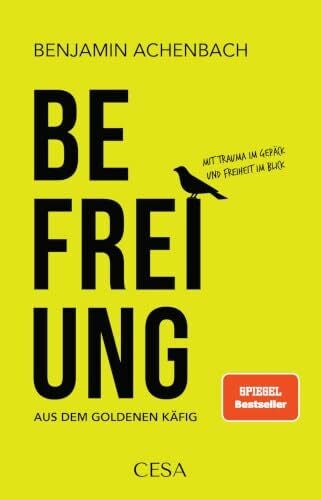 Befreiung aus dem goldenen Käfig: Mit Trauma im Gepäck und Freiheit im Blick