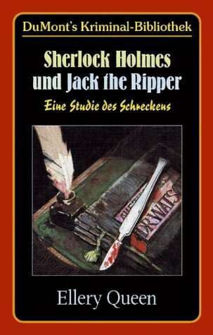 Sherlock Holmes und Jack the Ripper: eine Studie des Schreckens (DUMONT's Kriminal-Bibliothek)