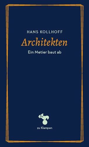 Architekten: Ein Metier baut ab