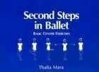 Second Steps in Ballet: Basic Center Exercises Second Steps in Ballet: Basic Center Exercises