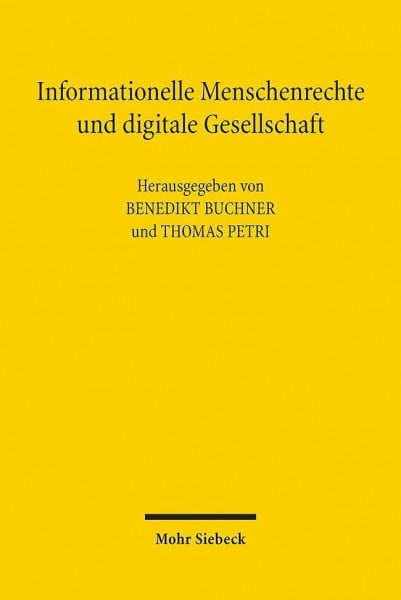 Informationelle Menschenrechte und digitale Gesellschaft