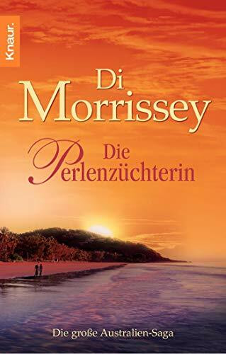 Die Perlenzüchterin: Die große Australien-Saga (Kimberley-Reihe)