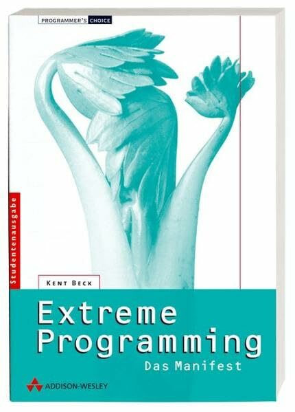 Extreme Programming. Das Manifest