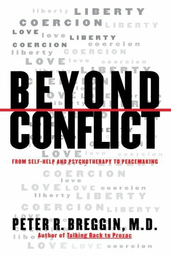 Beyond Conflict: From Self-Help and Psychotherapy to Peacemaking