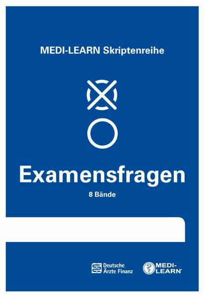 MEDI-LEARN Skriptenreihe: Examensfragen: Fragensammlung Anatomie, Biochemie, Physiologie, Biologie, Chemie, Psychologie, Histologie, Physik