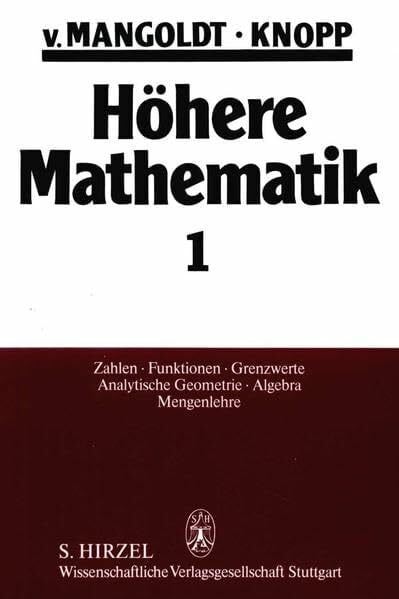Höhere Mathematik, 4 Bde., Bd.1, Zahlen, Funktionen, Grenzwerte, Analytische Geometrie, Algebra, Mengenlehre