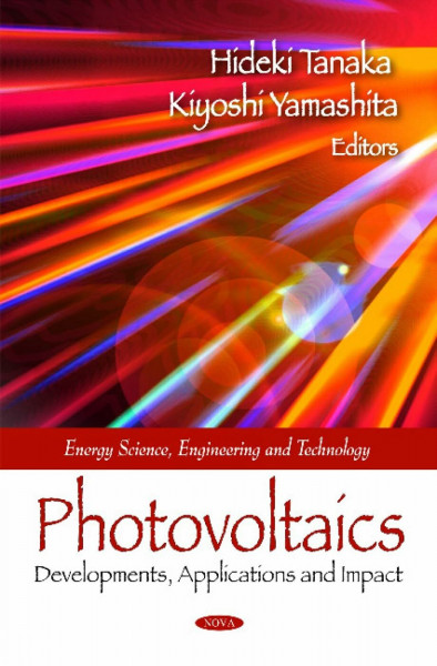 Photovoltaics: Developments, Applications and Impact: Developments, Applications & Impact (Energy Science, Engineering and Technology)
