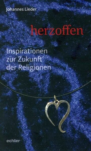 herzoffen: Inspiration zur Zukunft der Religionen