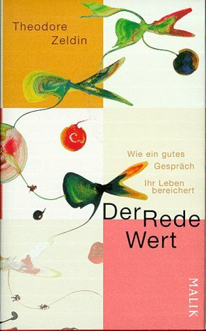 Der Rede Wert: Wie ein gutes Gespräch Ihr Leben bereichert