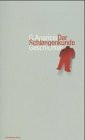 Der Schlangenkunde: Geschichten