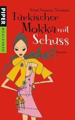 Türkischer Mokka mit Schuss: Roman (Boulevard, Band 6215)