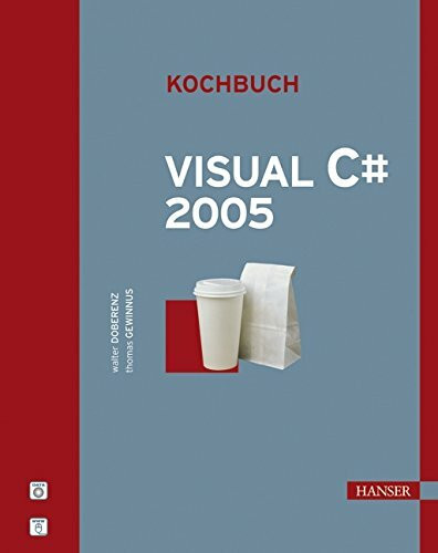 Visual C # 2005 Kochbuch.