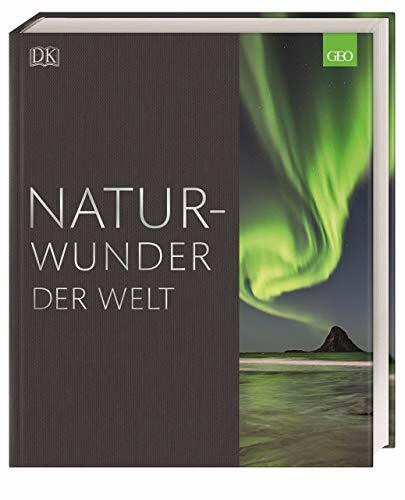 Naturwunder der Welt: In Kooperation mit GEO