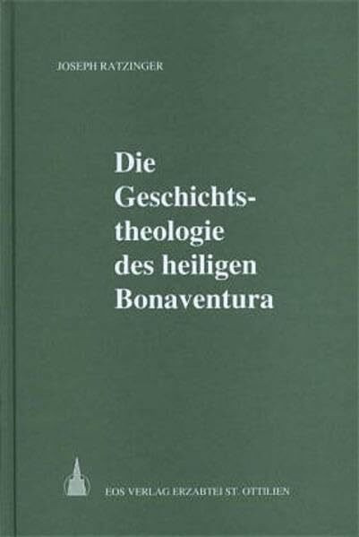 Die Geschichtstheologie des heiligen Bonaventura: Habil.-Schr.