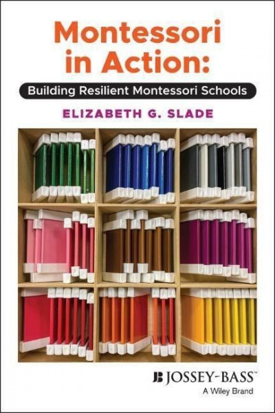 Montessori in Action - Building Resilient Montessori Schools