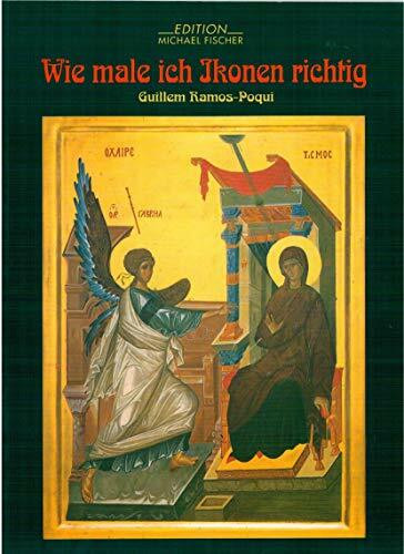 Wie male ich Ikonen richtig: Ein anschauliches und informatives Buch, das alle ansprechen wird, die sich für die künstlerischen und geistigen Aspekte ... interessieren. Mit zahlreichen Vorlagen.