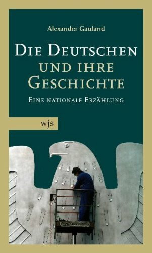 Die Deutschen und ihre Geschichte