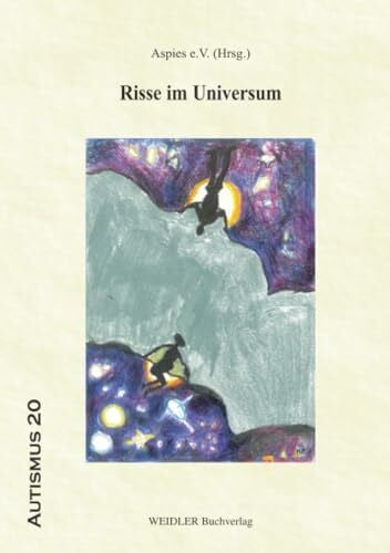 Risse im Universum (Autismus – Studien, Materialien und Quellen, Band 20)