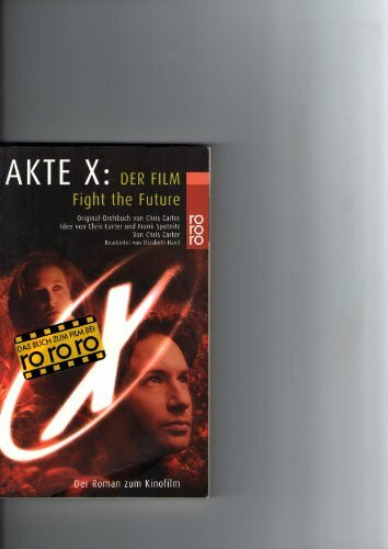 Akte X: Der Film: Fight the Future (Der Jugendroman zum Kinofilm) (X-files)