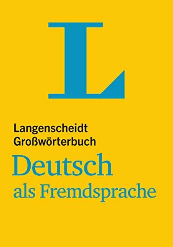 Langenscheidt Großwörterbuch Deutsch als Fremdsprache: Deutsch-Deutsch: Langenscheidts Gros (Langenscheidt Großwörterbücher)