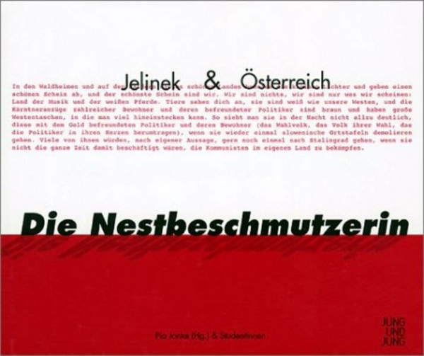 Die Nestbeschmutzerin. Jelinek und Österreich: Jelinek & Österreich