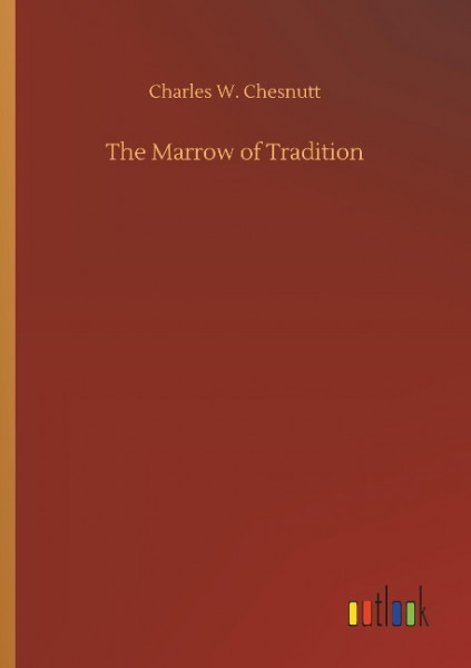 The Marrow of Tradition