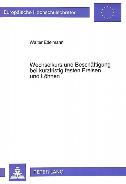Wechselkurs und Beschäftigung bei kurzfristig festen Preisen und Löhnen