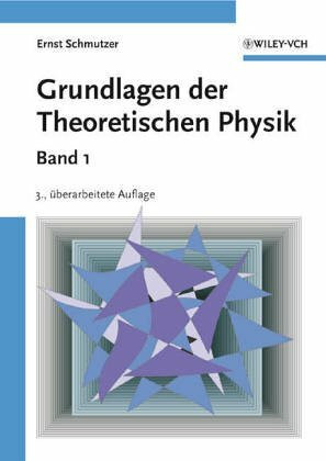 Grundlagen der Theoretischen Physik, mit einem Grundriß der Mathematik für Physiker. 4 Bände