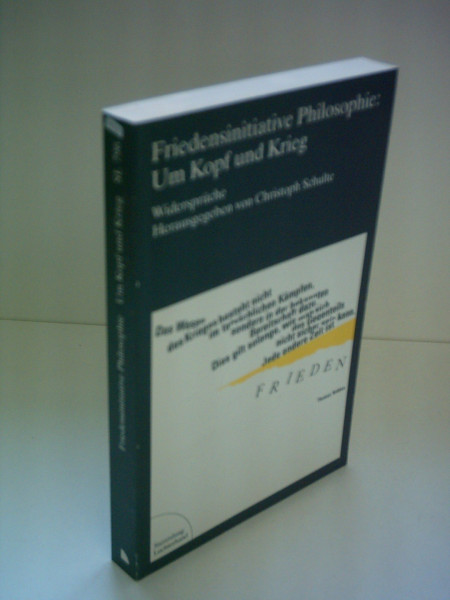Friedensinitiative Philosophie: Um Kopf und Krieg: Widersprüche