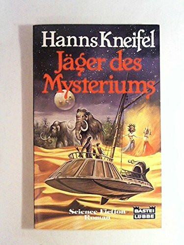 Jäger des Mysteriums (Science Fiction. Bastei Lübbe Taschenbücher)