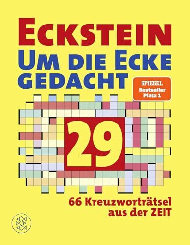 Eckstein - Um die Ecke gedacht 29: 66 Kreuzworträtsel aus der ZEIT (Eckstein - Kreuzworträtsel, Band 29)