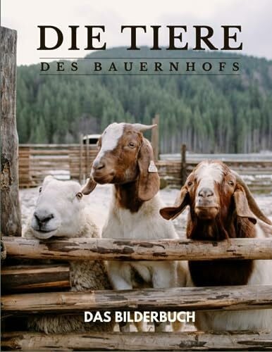 Die Tiere Des Bauernhofs: Ein Bilderbuch mit Bauernhoftieren zur Unterstützung bei Gedächtnisverlust für ältere Menschen, Demenzkranke und Erwachsene mit Alzheimer.
