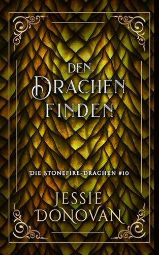 Den Drachen finden (Die Stonefire-Drachen, Band 10)