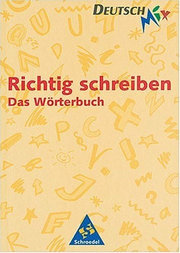 Richtig schreiben. Das Wörterbuch