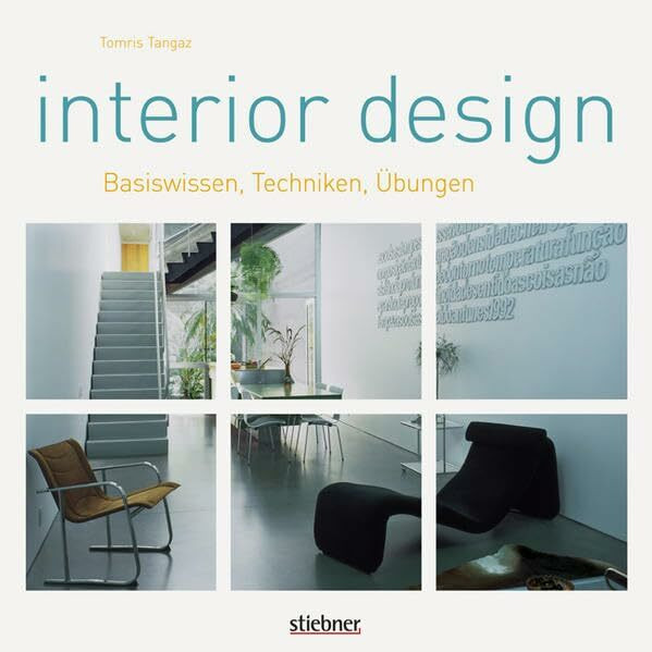 Interior Design – Basiswissen, Techniken, Übungen