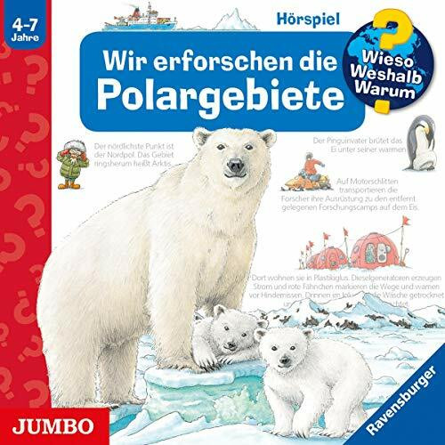 Wir erforschen die Polargebiete (Wieso? Weshalb? Warum?)