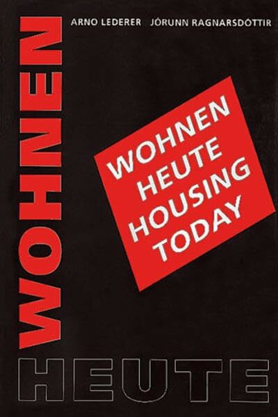 Wohnen Heute /Housing Today: Dt. /Engl.
