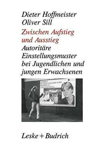 Zwischen Aufstieg und Ausstieg. Autoritäre Einstellungsmuster bei Jugendlichen und jungen Erwachsenen: Autoritäre Einstellungsmuster bei Jugendlichen/jungen Erwachsenen