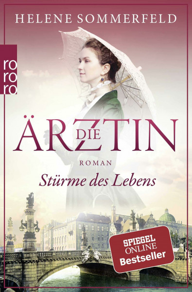 Die Ärztin: Stürme des Lebens: Historischer Roman (Ricarda Thomasius, Band 2)