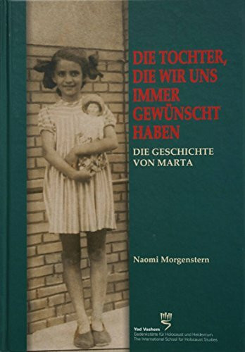 Die Tochter, die wir uns immer gewünscht haben. Die Geschichte von Marta