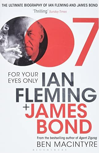 For Your Eyes Only: Ian Fleming and James Bond